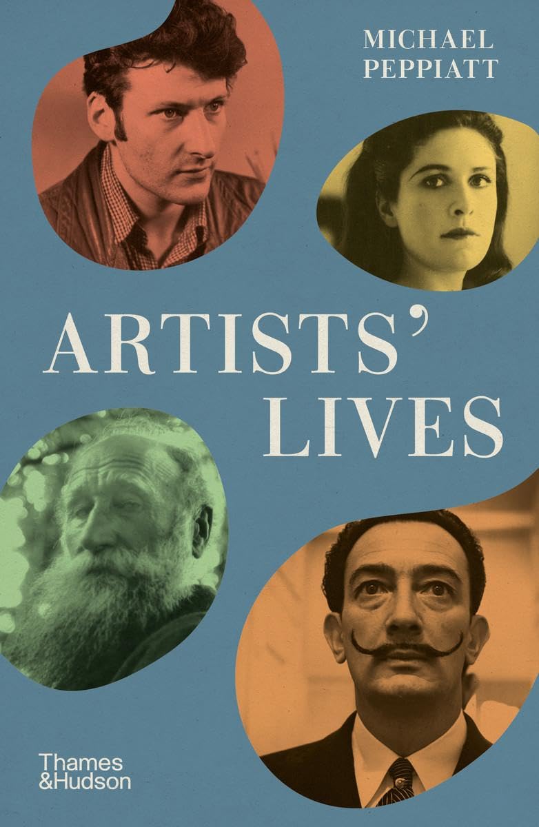 Artists Lives by Michael Peppiatt PAPERBACK 9780500297964