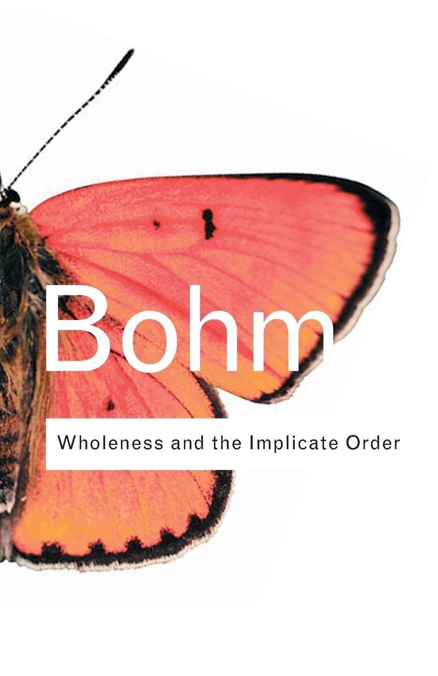 Wholeness and the Implicate Order by David Bohm - 9780415289795