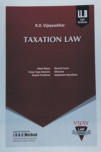 Taxation Law Guide (Descriptive Answers, Short Notes, Case Laws, Solutions to Problems and Model Question Paper)
