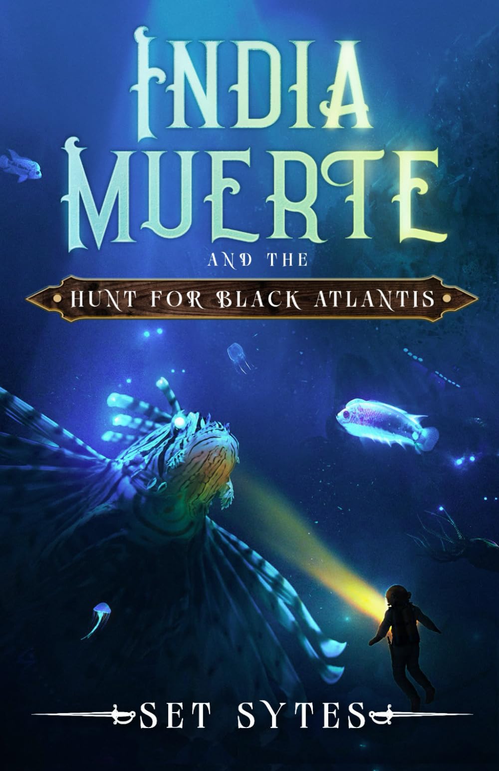 India Muerte and the Hunt for Black Atlantis: A Pirate Fantasy Adventure