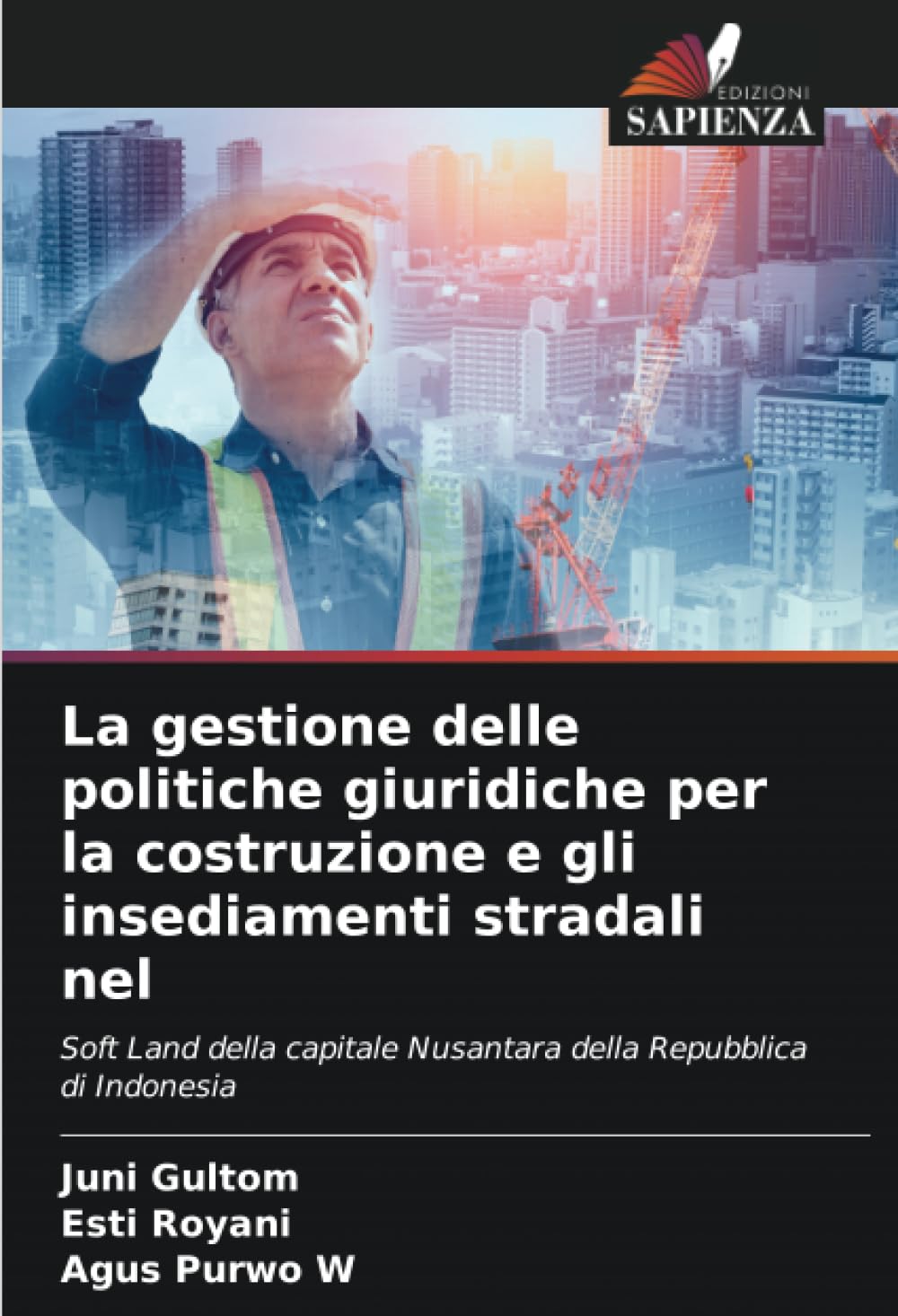 Politiques juridiques de construction de Nusantara résoudre les défis routiers