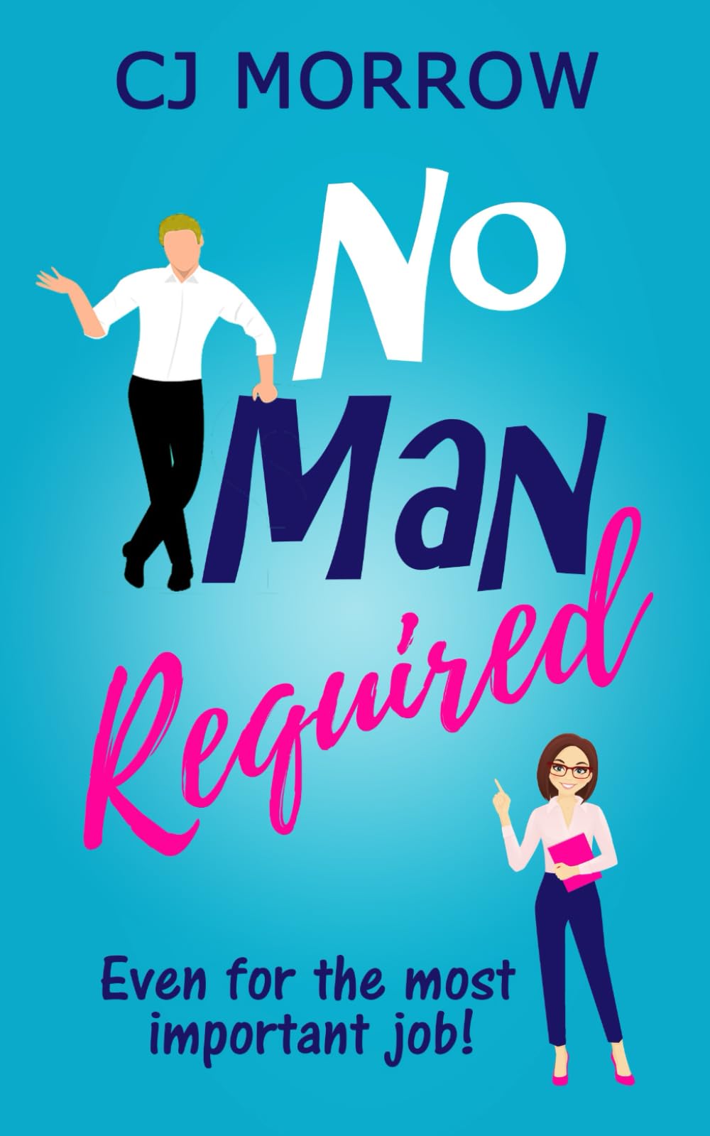 No Man Required: Even for the most important job