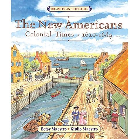 The New Americans: Colonial Times: 1620-1689 (The American Story) Cover