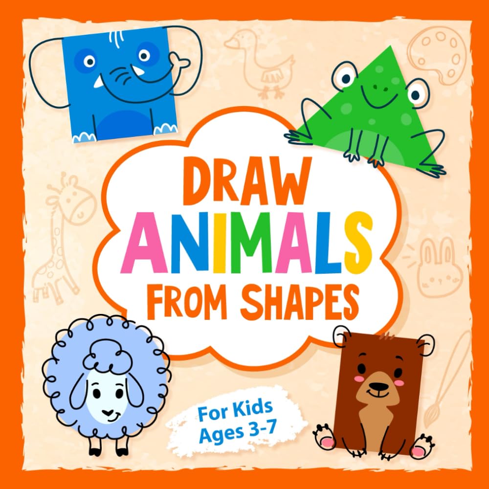 Draw Animals from Shapes: Step-by-Step Drawing Activities for Kids Ages 3–7