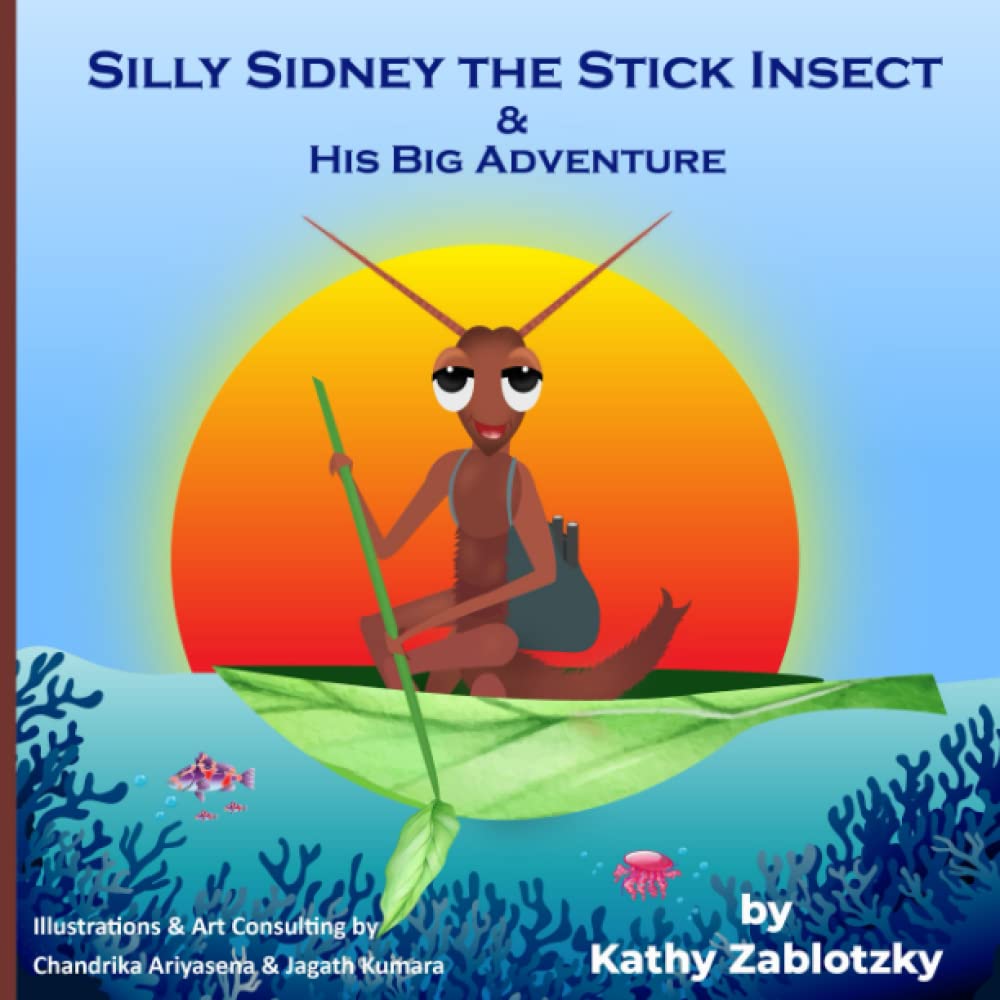 Silly Sidney the Stick Insect: & His Big Adventure (The Little Critters Series)