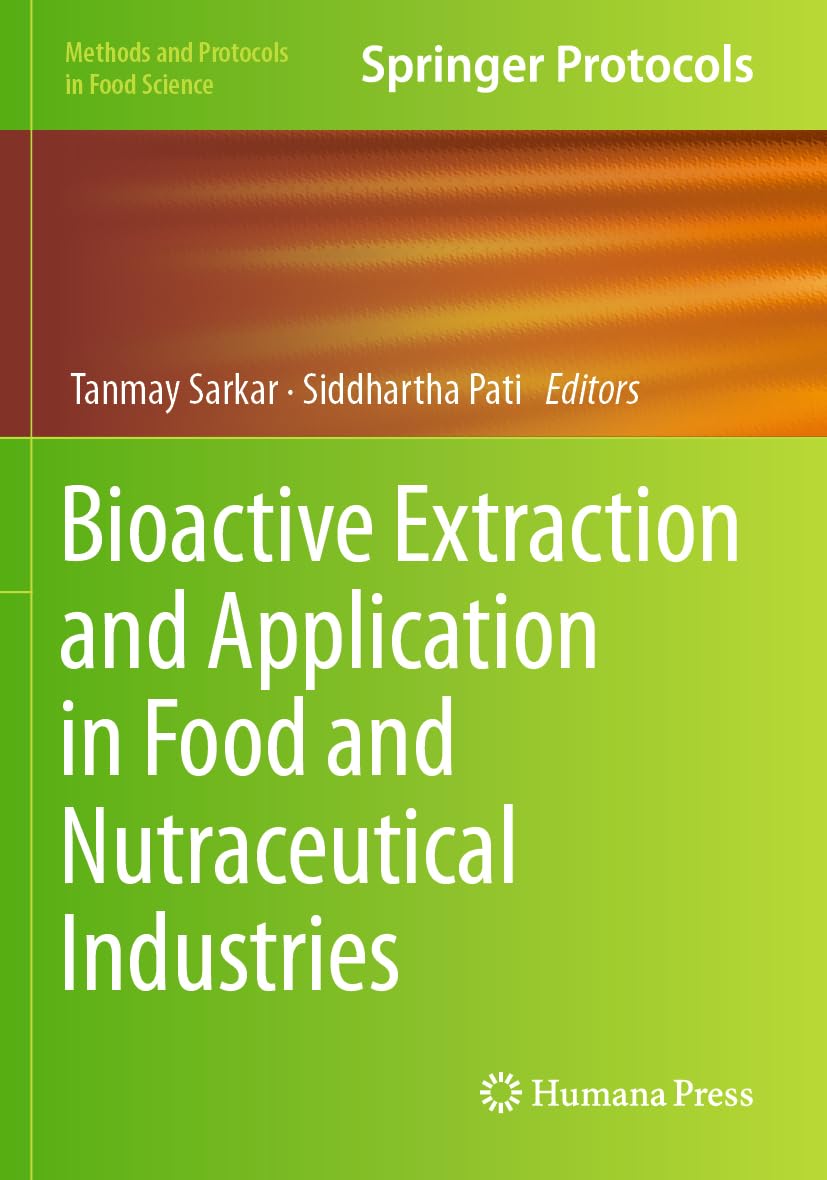 Bioactive Extraction and Application in Food and Nutraceutical Industries (Methods and Protocols in Food Science)