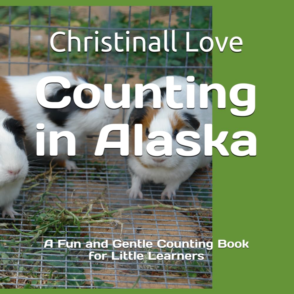 Counting in Alaska: A Fun and Gentle Counting Book for Little Learners (Alaska Learning Adventures)