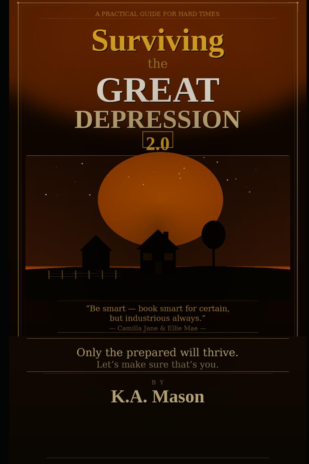 Surviving the Great Depression2.0: Only the prepared will thrive. Let's make sure that's you.