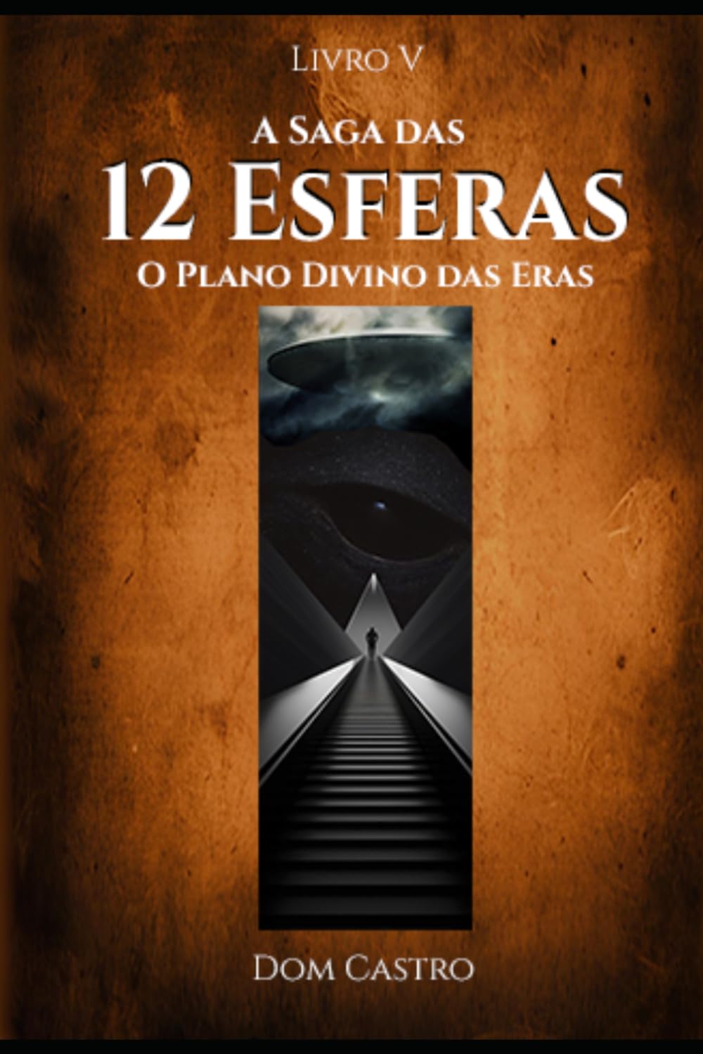A Saga das 12 Esferas: O Plano Divino das Eras
