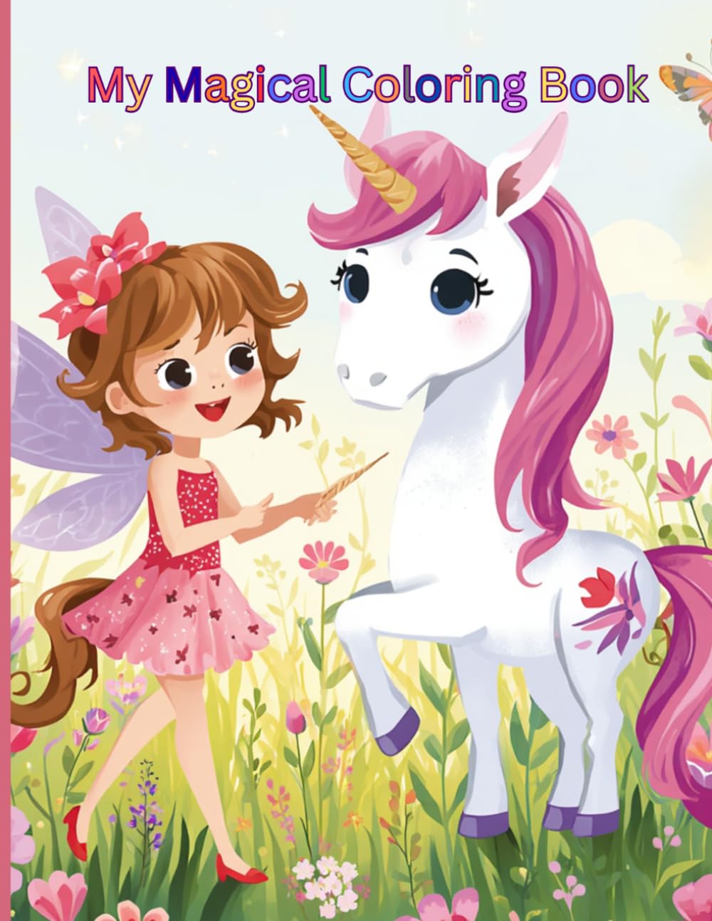 My Magical Coloring Book: A Cute Fantasy Coloring Book for Kids Ages 4-8