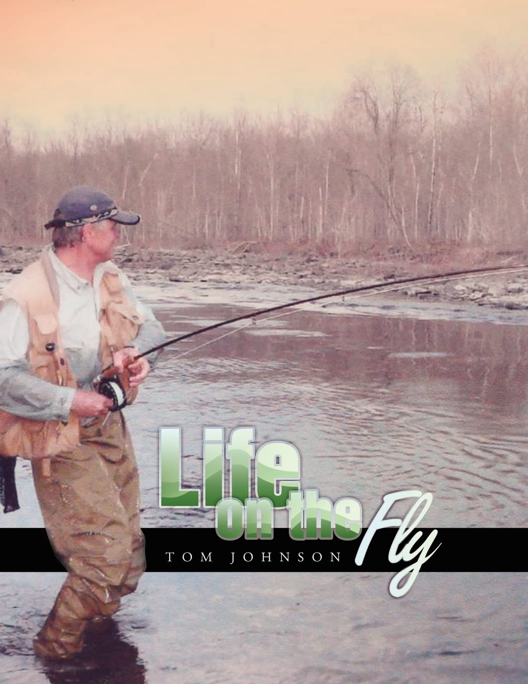 Life on the Fly by Johnson, Tom  New 9781436398176 Fast Free Shipping<-