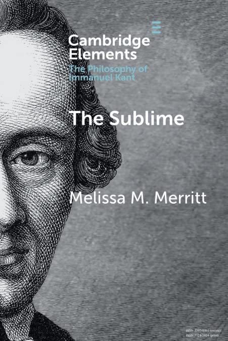The Sublime (Elements in the Philosophy of Immanuel Kant)