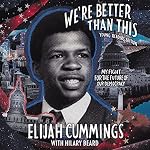 Cover of We’re Better Than This: Young Readers’ Edition