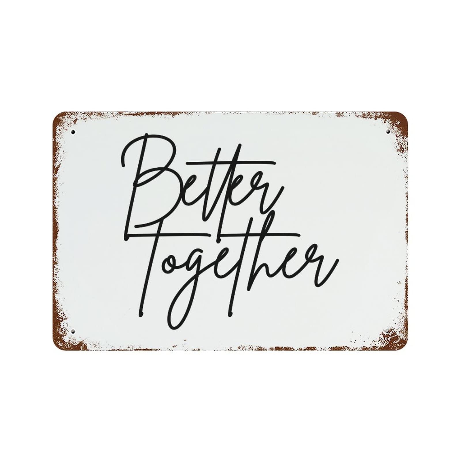 Plaque en métal Better Together message d'encouragement vintage