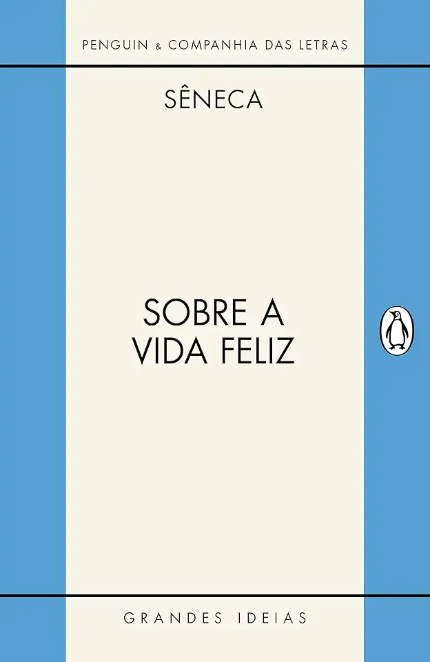 Sobre a vida feliz / Sobre a providência / Sobre o ócio: Diálogos