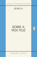 Sobre a vida feliz / Sobre a providência / Sobre o ócio: Diálogos