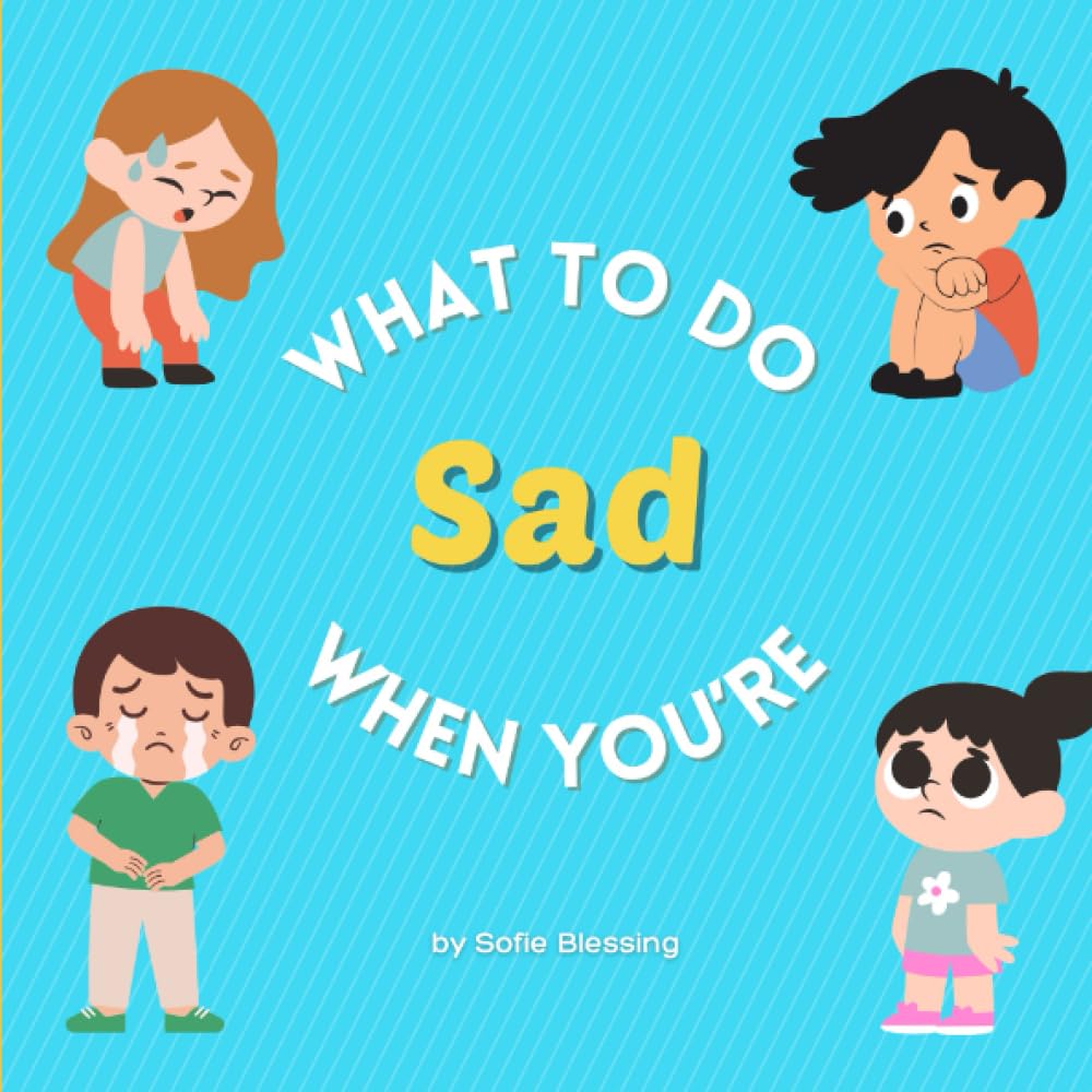 What to Do When You're Sad