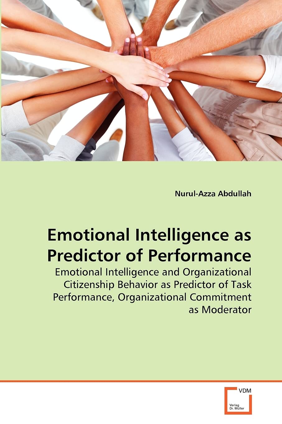Emotional Intelligence as Predictor of Performance: Emotional Intelligence and Organizational Citizenship Behavior as Predictor of Task Performance, Organizational Commitment as Moderator