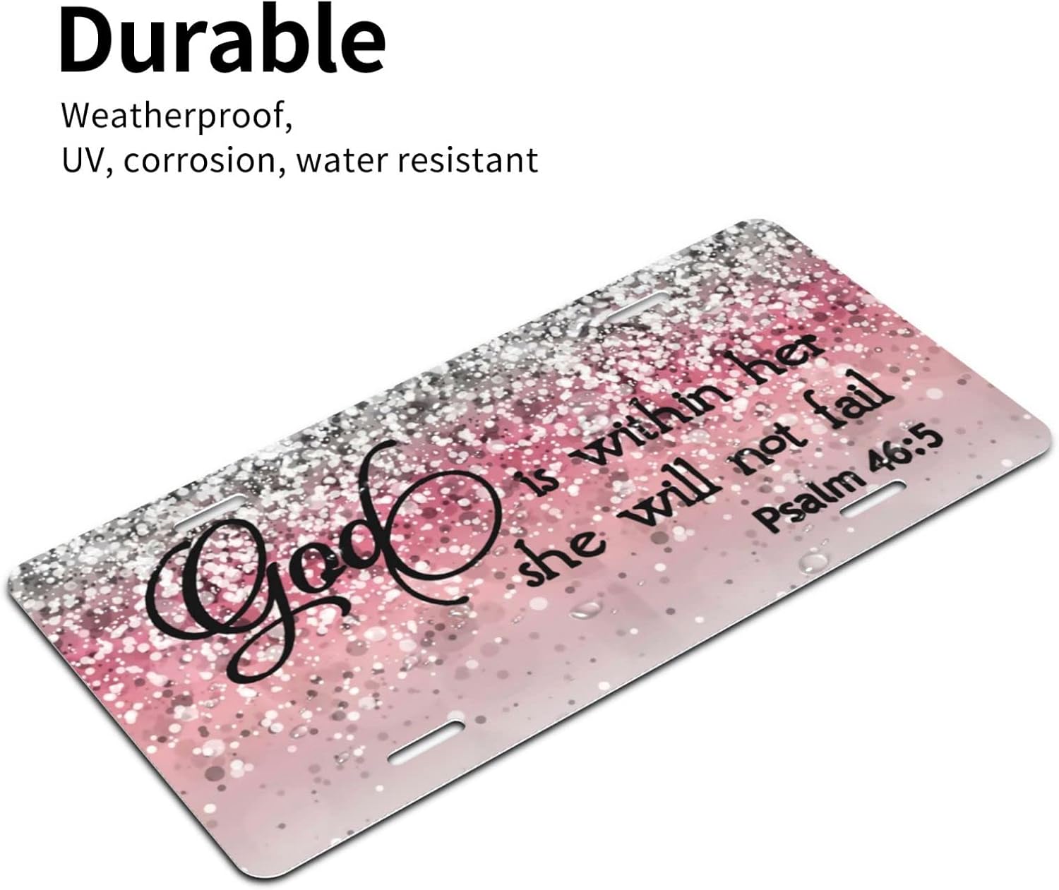 Psalm 46:5 God is Within Her, She Will Not Fail Bible Verse Pink Sparkles Glitter Front License Plate Aluminum License Plates Metal Car Plate 6"X12" Novelty Tag Cover with 4 Holes Car Decor Accessory - Image 3