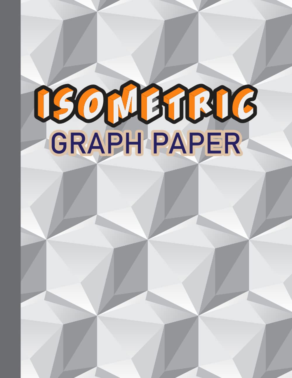 Isometric Graph Paper: Isometric Drawing and Notebook for Engineer