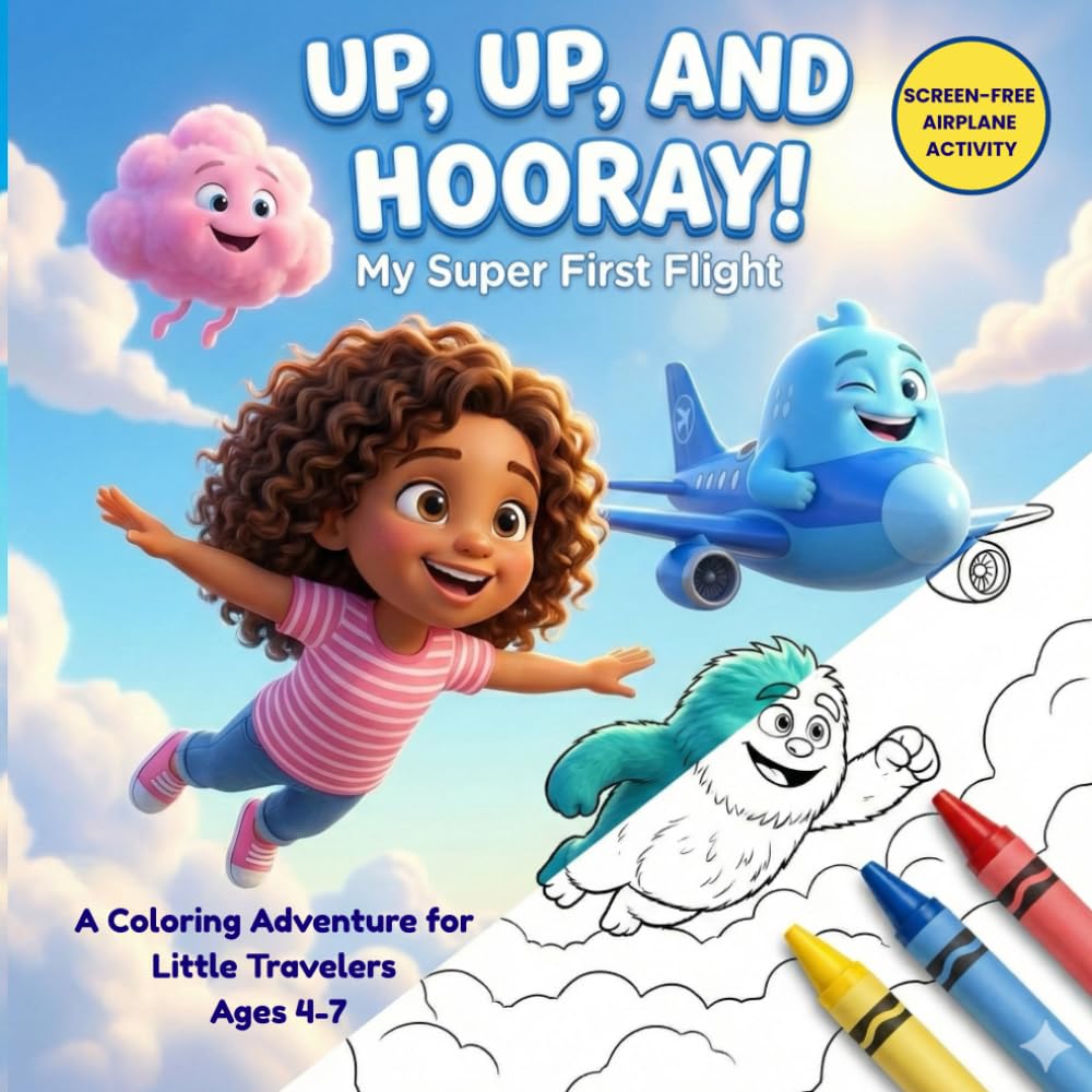 Up, Up, and Hooray!: My Super First Flight: An Airplane Activity Book for Kids