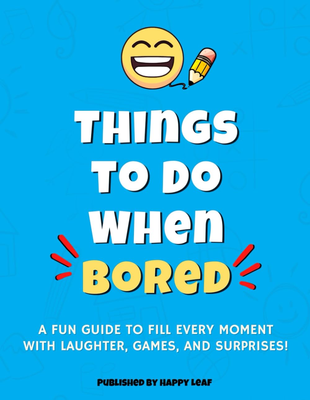 Things to Do When Bored: The Ultimate Adult Activity Book with Fun Puzzles, Hobby Ideas, and Games for Any Occasion – Perfect for Travel, Hospital Stays, and Relaxing at Home