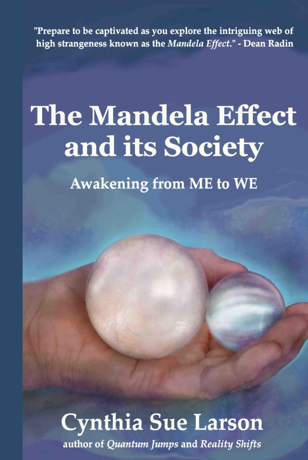 The Mandela Effect and its Society: Awakening from ME to WE