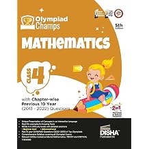 Olympiad Champs Mathematics Class 4 with Chapter-wise Previous 10 Year 2013 - 2022 Questions 5th Edition Complete Prep Guide with Theory, PYQs, Past & Practice Exercise