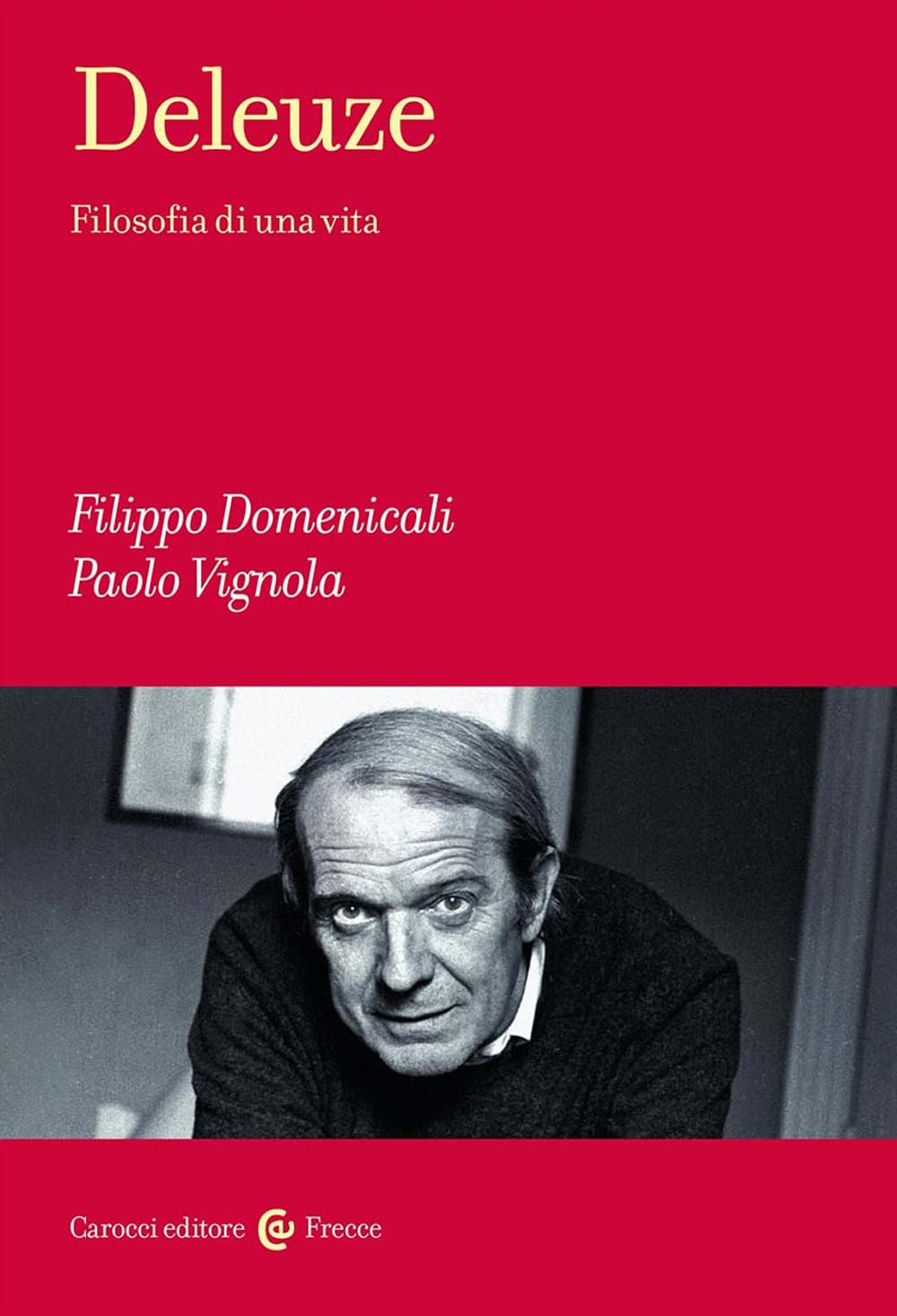 Deleuze. Filosofia Di Una Vita - 4