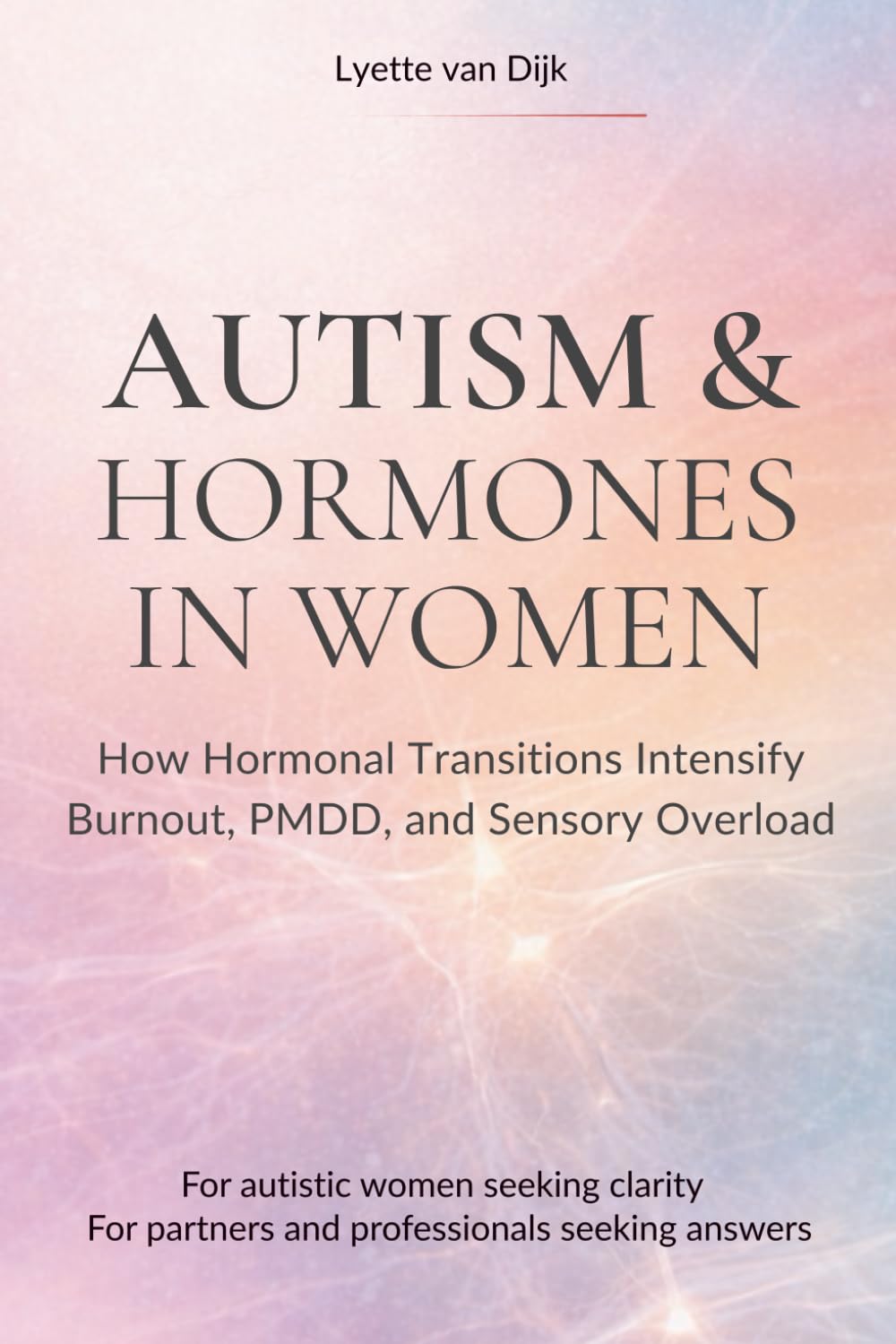 Autism and Hormones in Women: How Hormonal Transitions Intensify Burnout, PMDD, and Sensory Overload