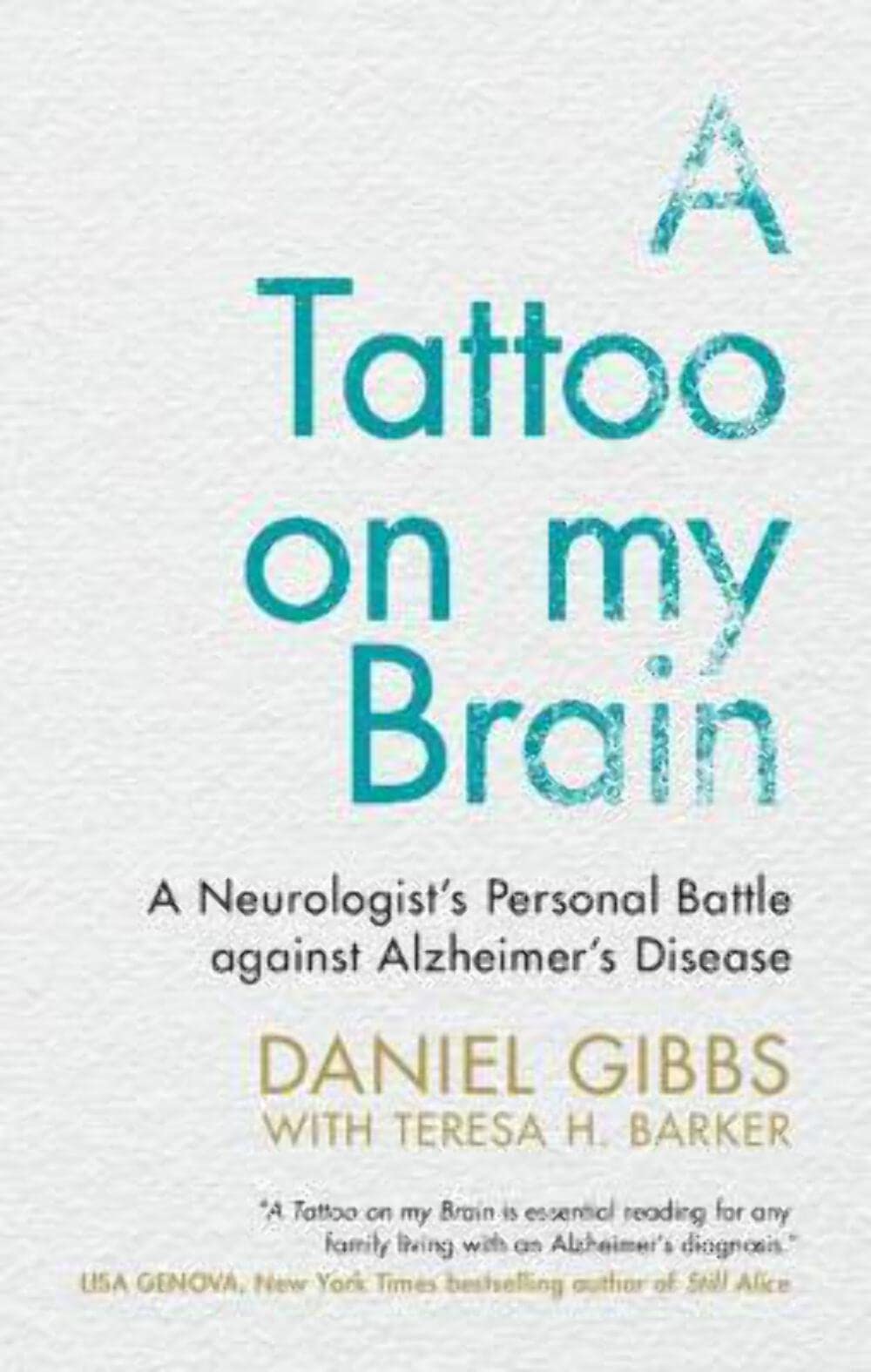 A Tattoo on my Brain: A Neurologist's Personal . Gibbs, Barker**