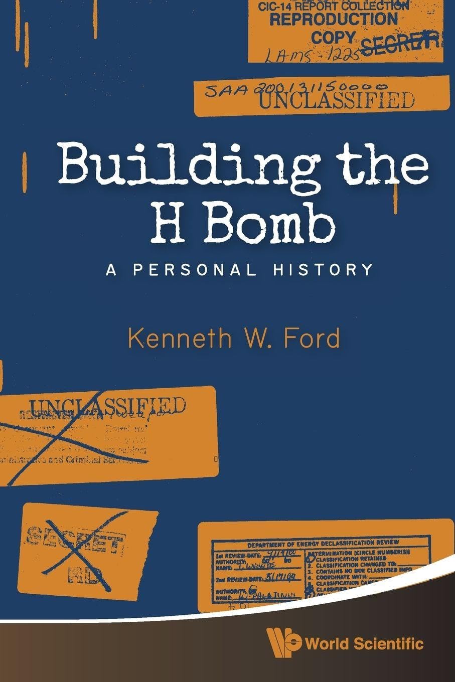 BUILDING THE H BOMB: A PERSONAL HISTORY, FORD 9789814618793 Free Shipping<-