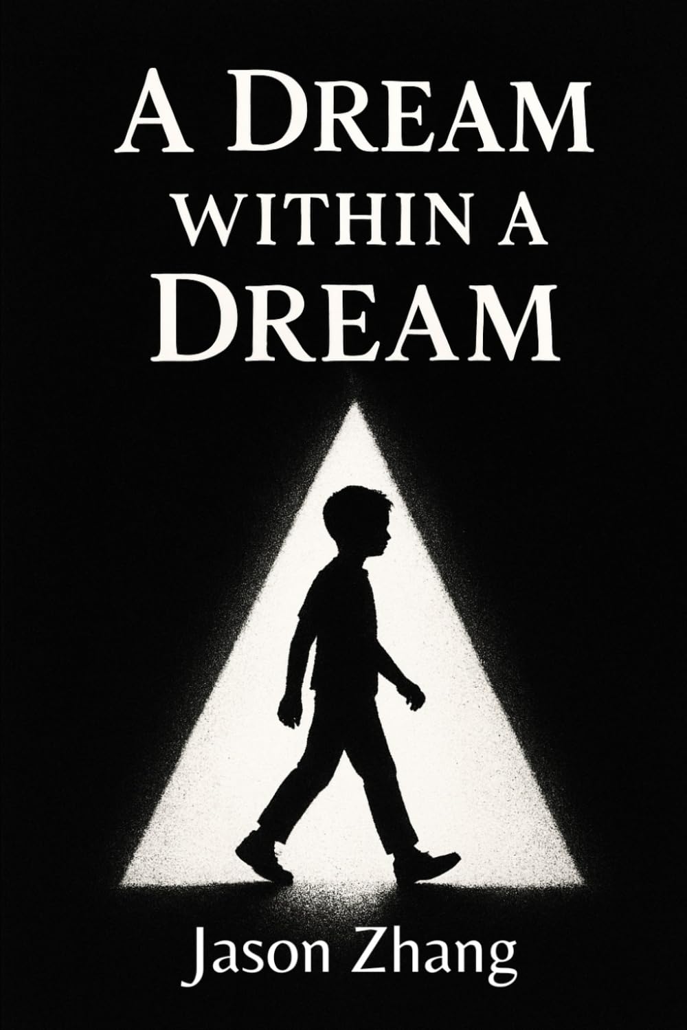 A Dream Within a Dream