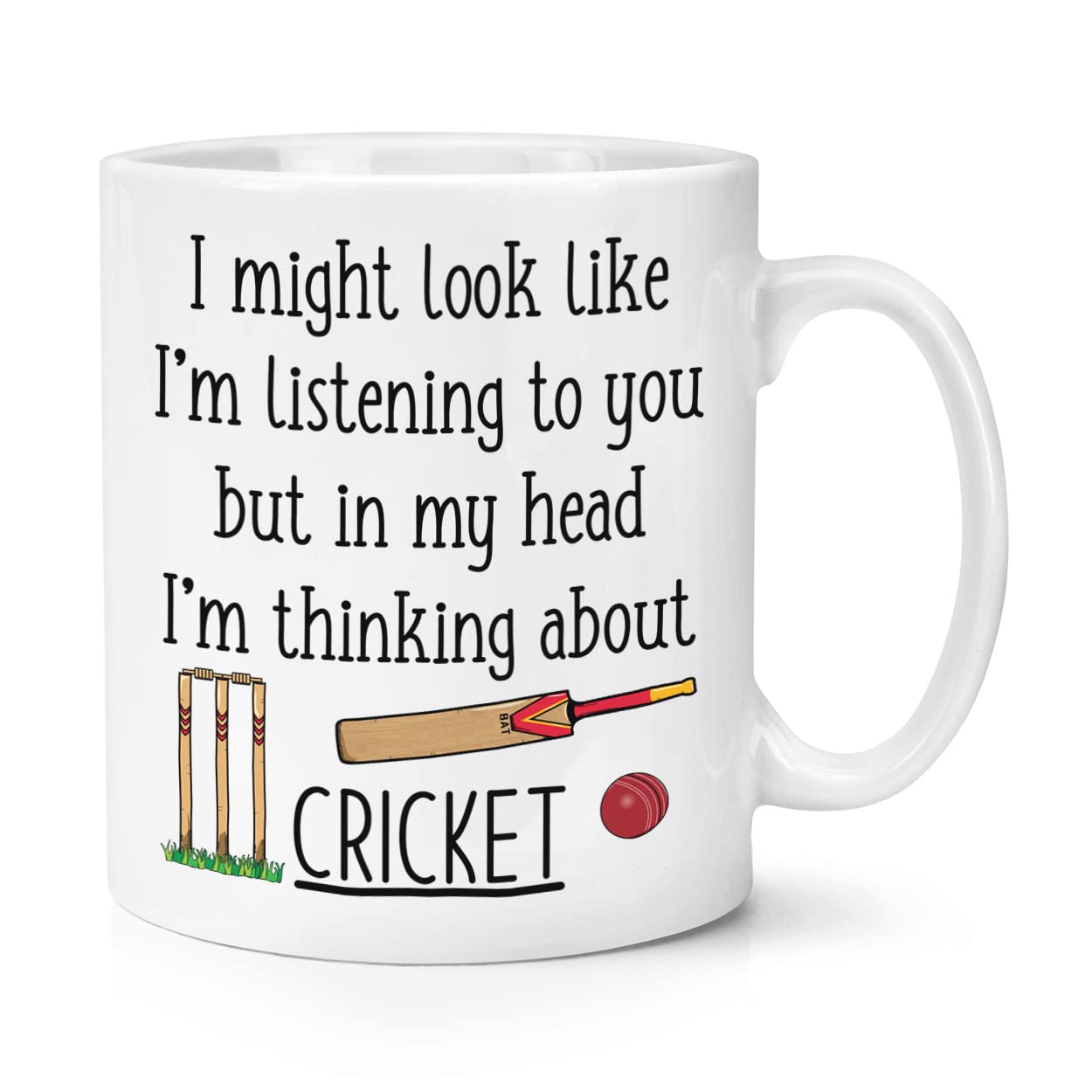 I Might Look Like I'm Listening to You Cricket 10oz Mug Cup