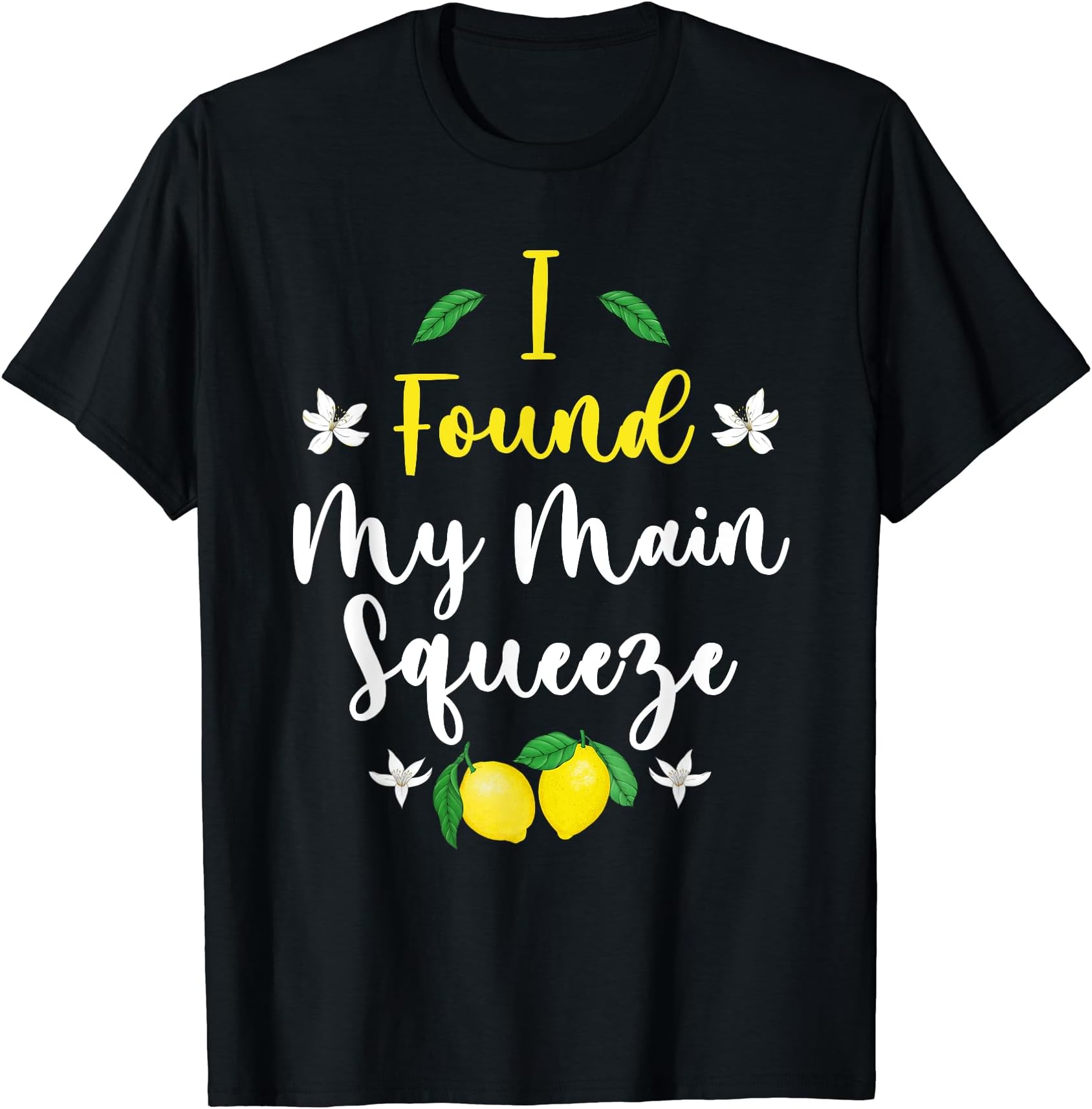 I found My main squeezeT-Shirt