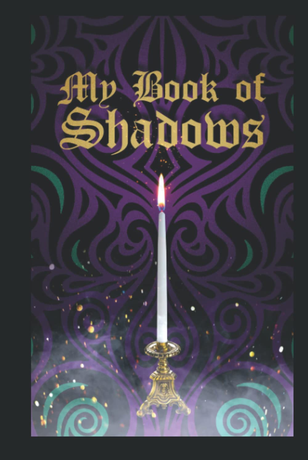 My Book of Shadows: A Guided Journal Beginning Your Journey into Witchcraft