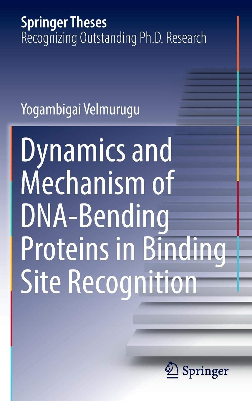 Dynamics and Mechanism of DNA-Bending Proteins in Binding Site Recognition (Springer Theses)