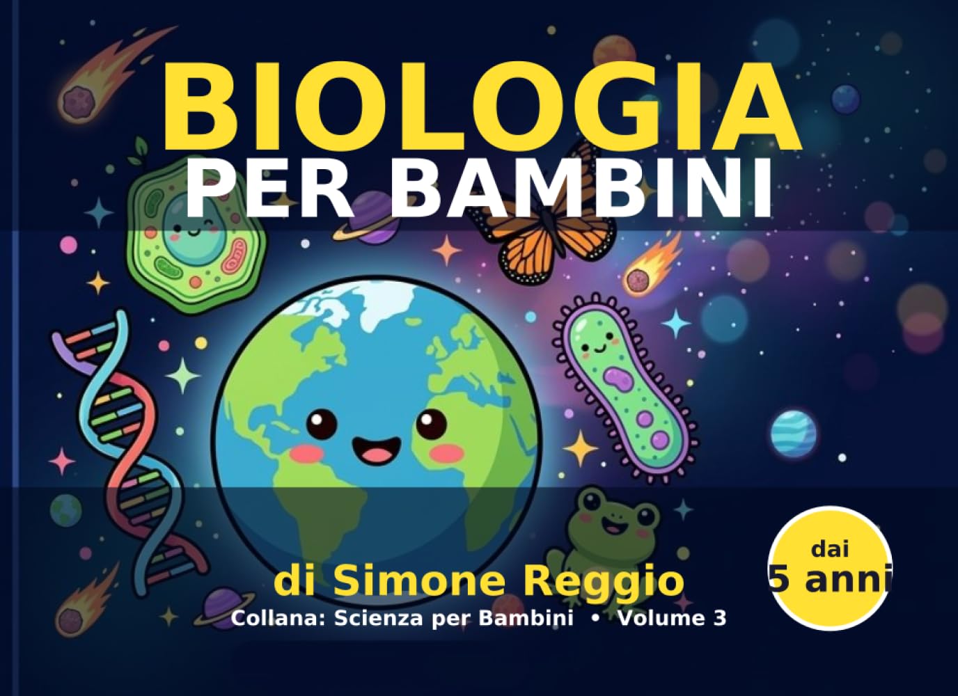 Biologia per Bambini: Scopri i segreti della vita con illustrazioni a colori — dai 5 anni (Scienza per Bambini)