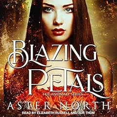 Blazing Petals Audiobook By Aster North cover art