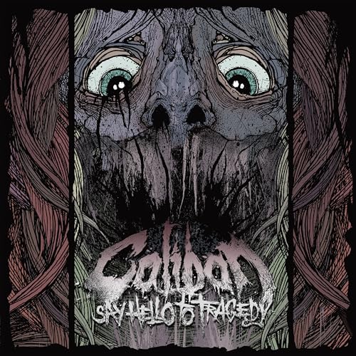 Album Art for Say Hello To Tragedy by Caliban