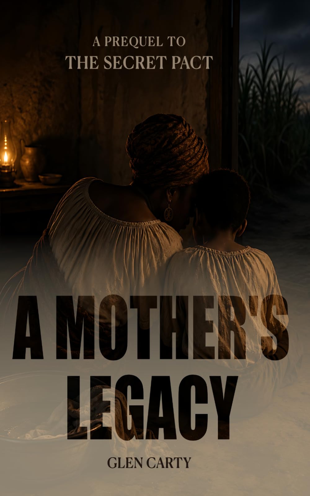 A Mother's Legacy: A Prequel to The Secret Pact