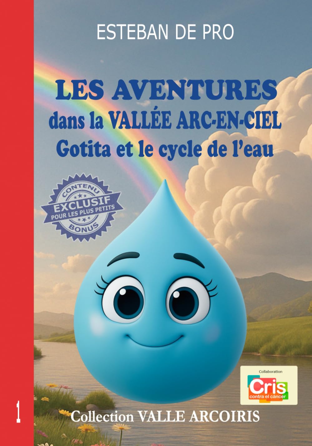 LES AVENTURES dans la VALLÉE ARC-EN-CIEL: Gotita et le cycle de l'eau