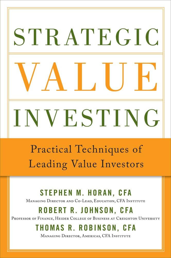 Strategic Value Investing: Practical Techniques of Leading Value Investors 1st Edition