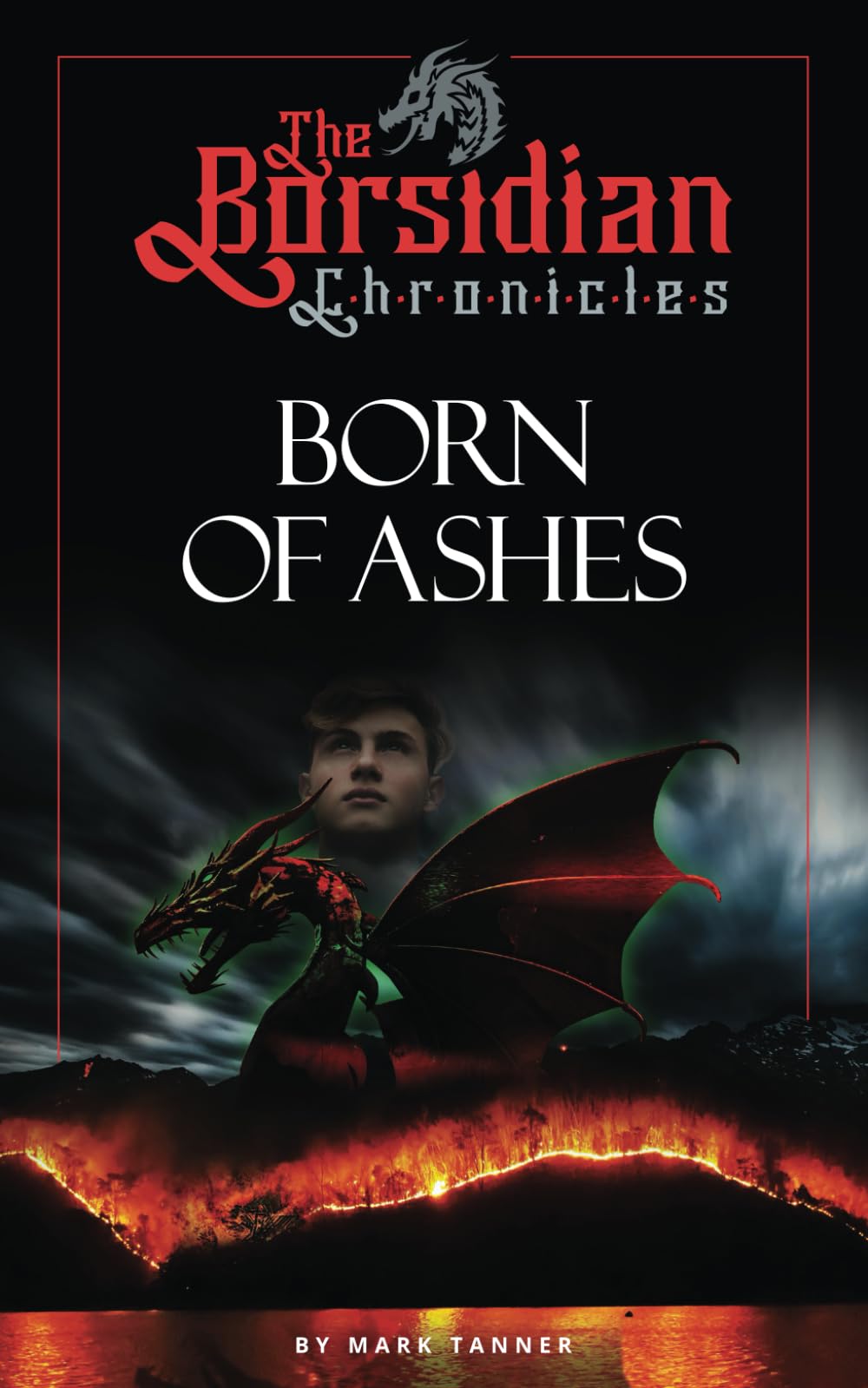 Born Of Ashes: The Borsidian Chronicles Book One