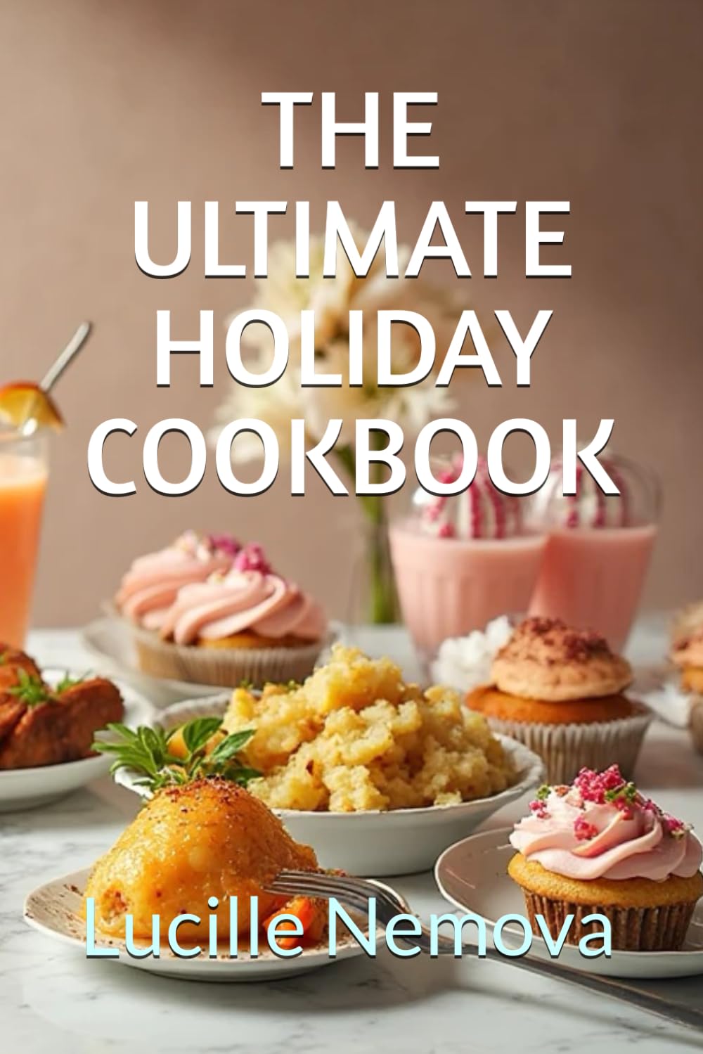 THE ULTIMATE HOLIDAY COOKBOOK