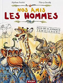 Paperback Nos amis les hommes : Plus de 50 animaux témoignent [French] Book