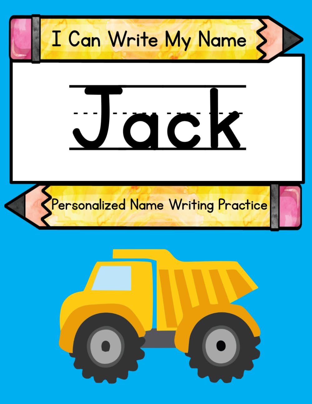I Can Write My Name: Jack: Personalized Name Tracing Practice