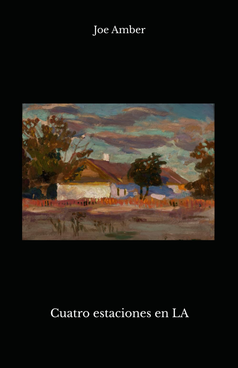 Cuatro estaciones en LA (Joe Amber - Colección)