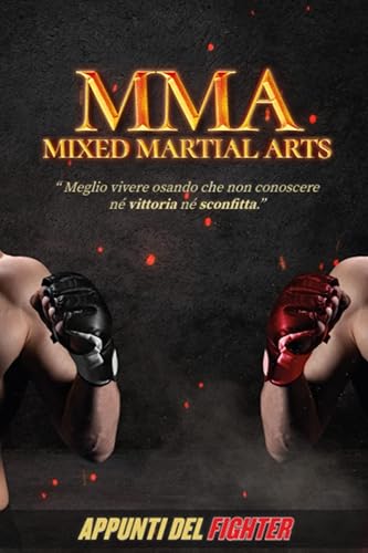 Appunti del Fighter: Taccuino MMA per allenamenti | Crea note uniche sulle Tecniche | Quaderno registra peso, incontri, motivazione | 100 pagine 6″x9″ (15,24 x 22,86 cm) Copertina flessibile
