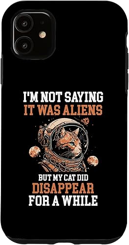Miniatura 10 de iPhone 11 Pro I'm Not Saying It Was Aliens Funny Cats Pet Lovers Costume Case